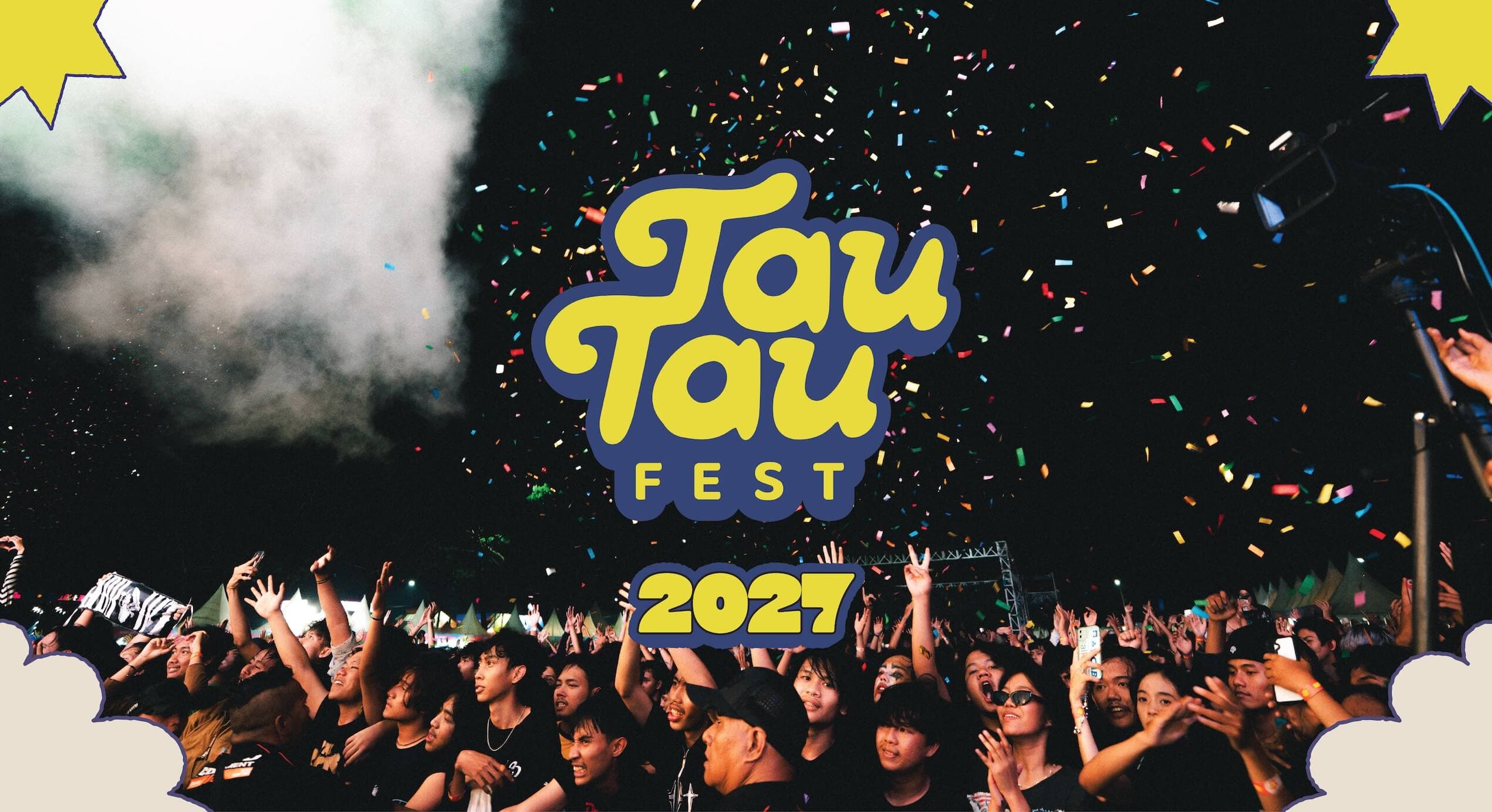 TAU TAU FESTIVAL 2027